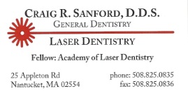 Dentist Craig R. Sanford, DDS in Nantucket, Massachusetts practices a full scope of general and laser dentistry